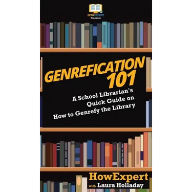 Genrefication 101: A School Librarian's Quick Guide on How to Genrefy the Library