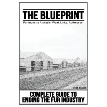 The Blueprint, Fur Farm List: Ending The Fur Industry, A Complete Guide For Animal Rights Activists