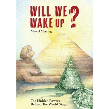 Will We Wake Up?: The Hidden Powers Behind The World Stage