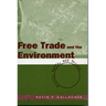 Free Trade and the Environment: Mexico, NAFTA, and Beyond