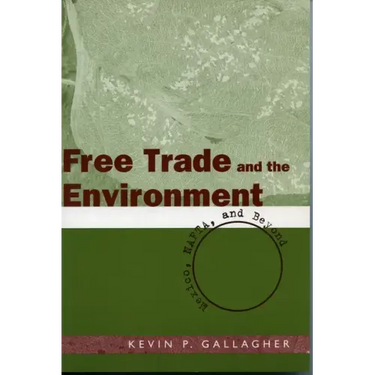 Free Trade and the Environment: Mexico, NAFTA, and Beyond