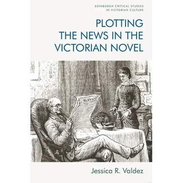Plotting the News in the Victorian Novel
