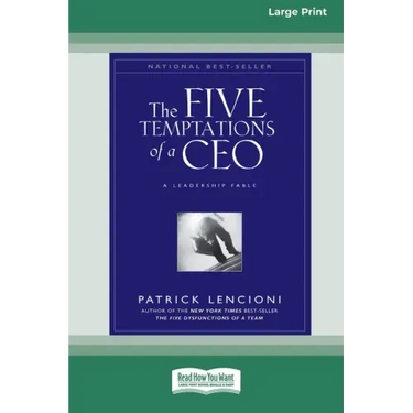 The Five Temptations of a CEO: A Leadership Fable (16pt Large Print Edition)