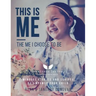 This Is Me, The Me I Choose To Be: Mindset Stories and Scripts to Empower your Child