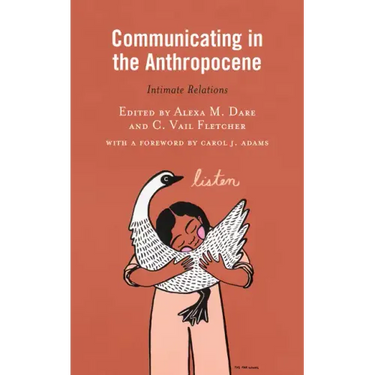 Communicating in the Anthropocene: Intimate Relations
