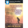 Beneath the Blazing Sun