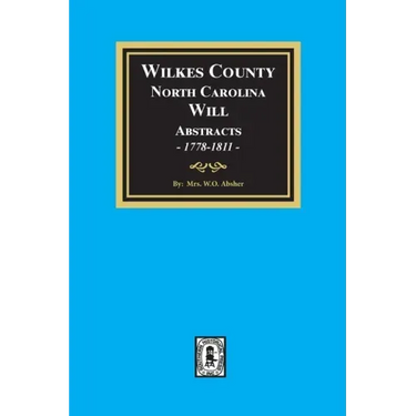 Wilkes County, North Carolina Wills, 1778-1811