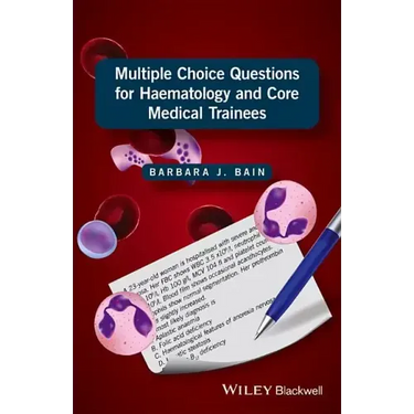 Multiple Choice Questions for Haematology and Core Medical Trainees