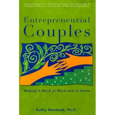 Entrepreneurial Couples: Making It Work at Work and at Home