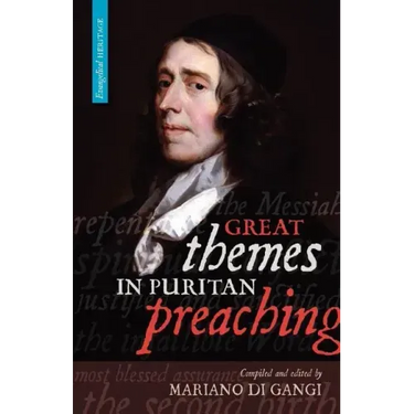 Great Themes in Puritan Preaching