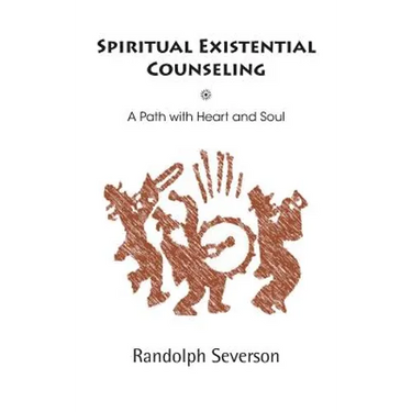 Spiritual Existential Counseling: A Path with Heart and Soul