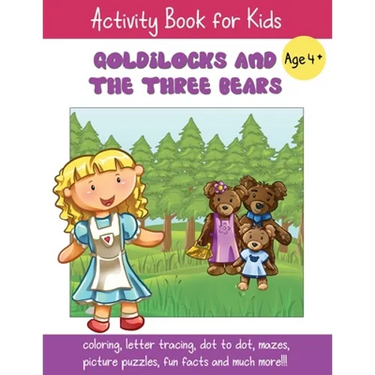 Goldilocks and the Three Bears: A Fun Fairy Tale Activity Book for Kids ages 4-6