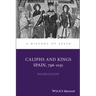 Caliphs and Kings: Spain, 796-1031