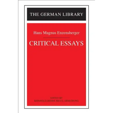 Critical Essays: Hans Magnus Enzensberger