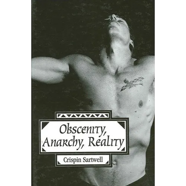 Obscenity, Anarchy, Reality