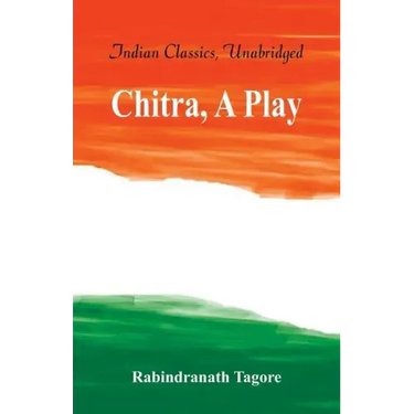 Chitra, A Play