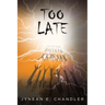 Too Late