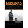 Nukalpiaq (A Good Hunter & Provider)