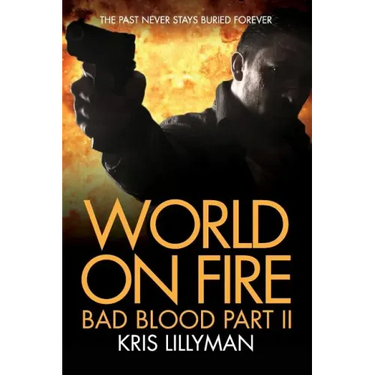 World On Fire: Bad Blood Part Two
