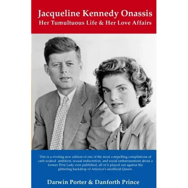 Jacqueline Kennedy Onassis: Her Tumultuous Life and Her Love Affairs