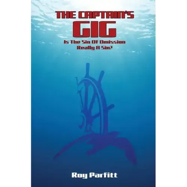 The Captain's Gig: Is The Sin Of Omission Really A Sin?