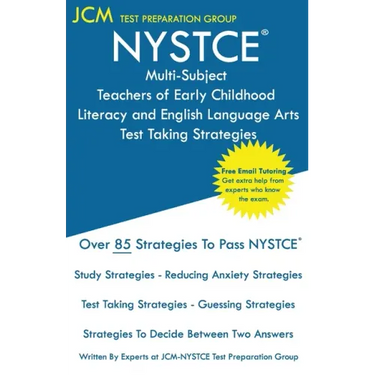 NYSTCE Multi-Subject Teachers of Early Childhood Literacy and English Language Arts - Test Taking Strategies