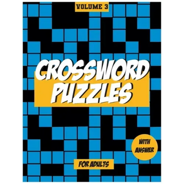 Crossword Puzzles For Adults, Volume 3: Medium to High - Level Puzzles That Entertain and Challenge