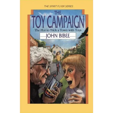 The Toy Campaign: The Plot to Trick a Town with Toys