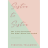 Sister to Sister: The 21 Day Devotional You Didn't Know You Needed