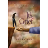 It's Grief: The Dance of Self-Discovery Through Trauma and Loss