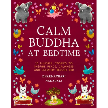 The Calm Buddha at Bedtime: 18 Mindful Stories to Inspire Peace, Calmness, and Empathy Before Bed