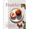 Fruitful: Sweet and Savoury Fruit Recipes Inspired by Farms, Orchards and Gardens
