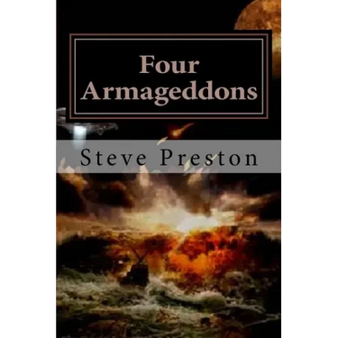 Four Armageddons: 4 Destructions of Mankind and Why They Happened