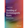 Shielding of Electromagnetic Waves: Theory and Practice