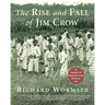 The Rise and Fall of Jim Crow