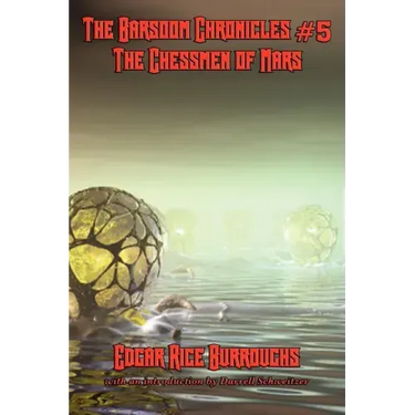 The Barsoom Chronicles #5 the Chessmen of Mars