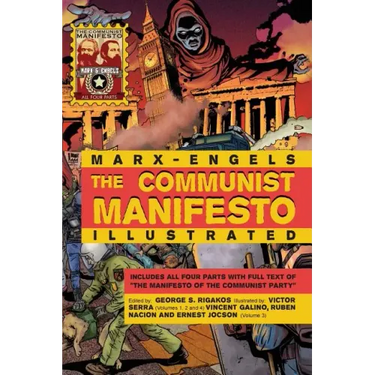 The Communist Manifesto Illustrated: All Four Parts