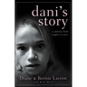 Dani's Story: A Journey from Neglect to Love