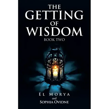 The Getting of Wisdom: Book Two
