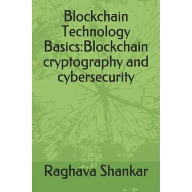 Blockchain Technology Basics: Blockchain cryptography and cybersecurity