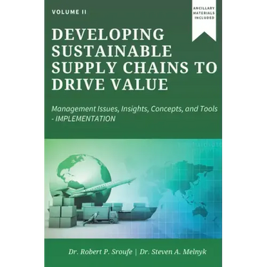 Developing Sustainable Supply Chains to Drive Value: Management Issues, Insights, Concepts, and Tools-Implementation