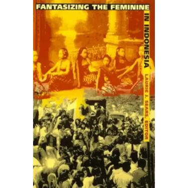 Fantasizing the Feminine in Indonesia