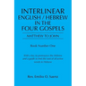Interlinear English / Hebrew in the Four Gospels: Matthew to John