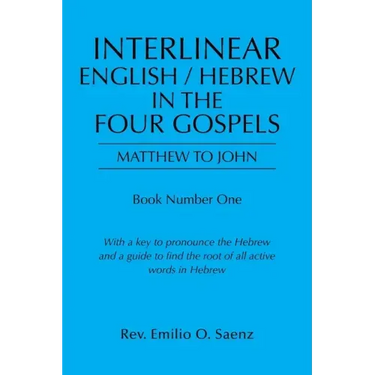 Interlinear English / Hebrew in the Four Gospels: Matthew to John