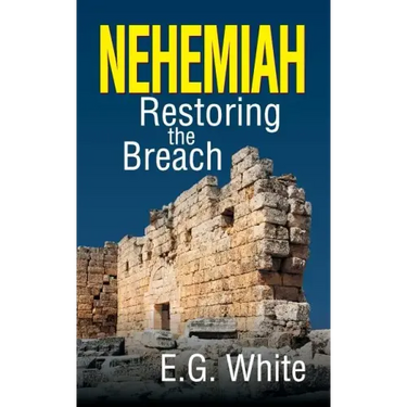 Nehemiah: Restoring the Breach