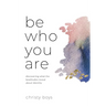 Be Who You Are: Discovering What the Beatitudes Reveal about Identity