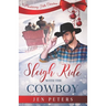 Sleigh Ride with the Cowboy: A Second-Chance Christmas Romance
