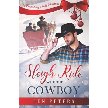 Sleigh Ride with the Cowboy: A Second-Chance Christmas Romance