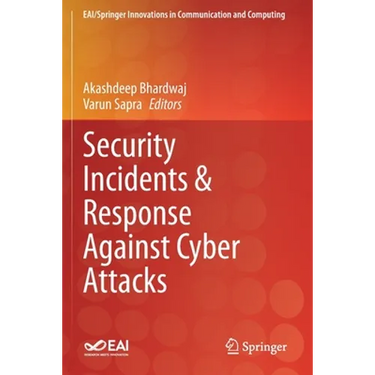Security Incidents & Response Against Cyber Attacks
