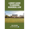 A Brief Guide to Modern Manorial Law